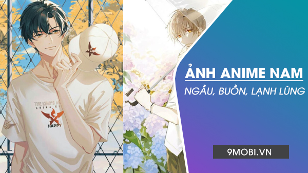 Hình ảnh anime nam ngầu, lạnh lùng buồn đẹp nhất